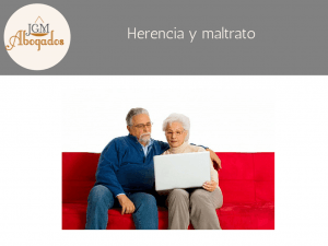 Herencia y Maltrato: