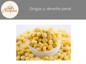 Drogas y derecho penal Drogas y derecho penal